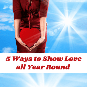 5 ways to show love all year round